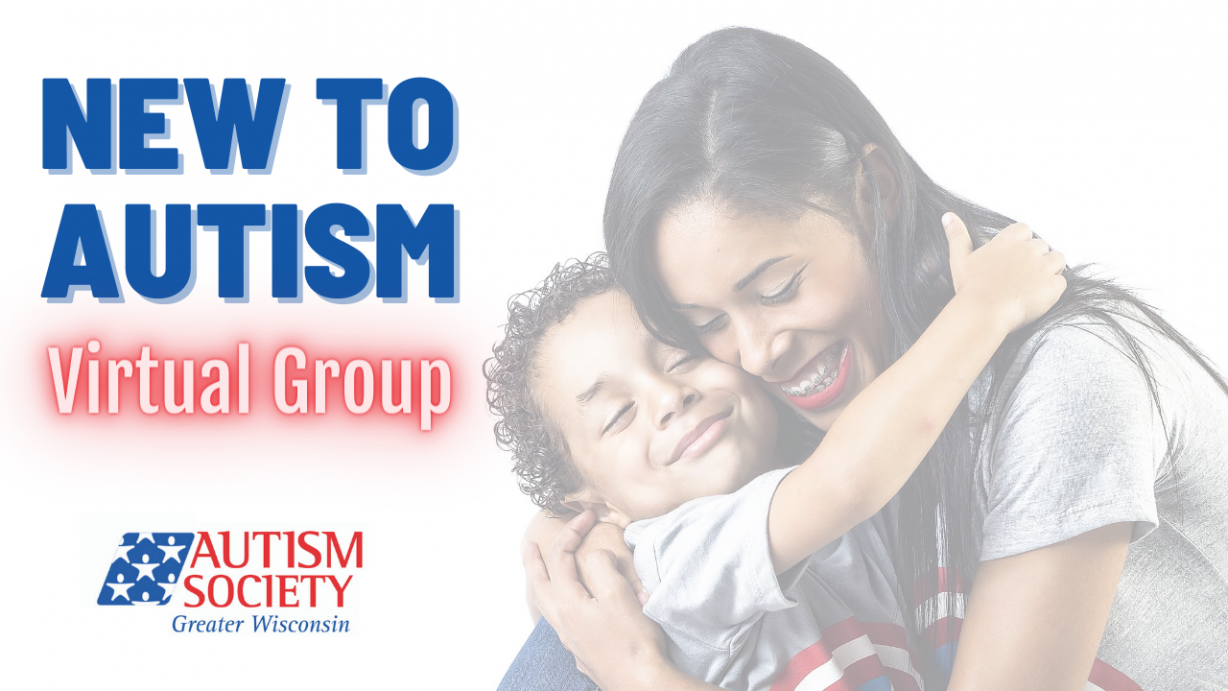 New to Autism – Autism Society of Greater Wisconsin